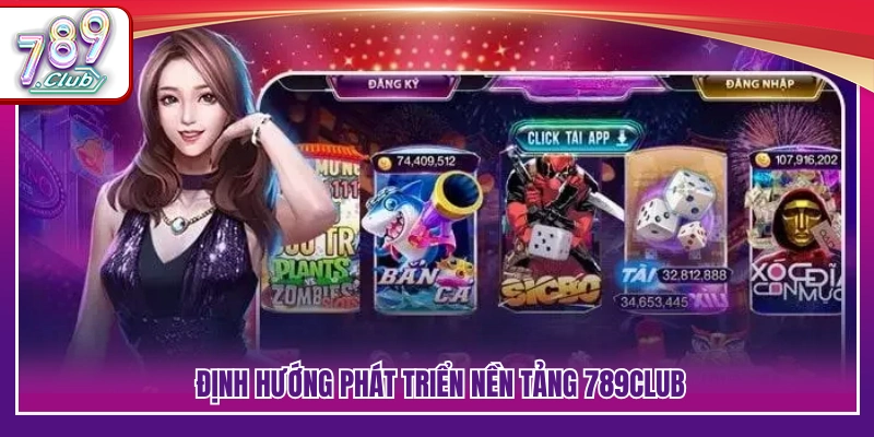 Giới thiệu 789Club và chiến lược phát triển dài hạn