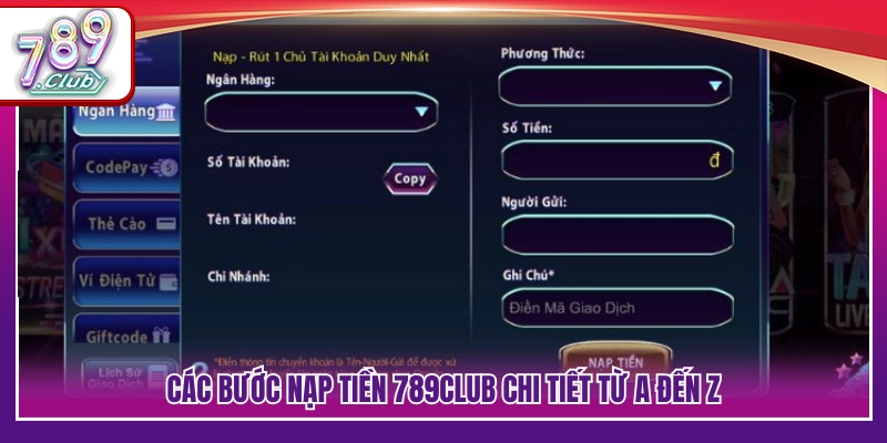 Nạp Tiền 789Club – Cách Thực Hiện Nhanh Chóng Trong 2 Phút 3 Hướng dẫn nạp tiền 789Club đầy đủ từng bước